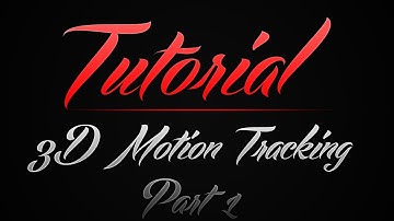 After Effects | 3D Motion Tracking Tutorial Part 1