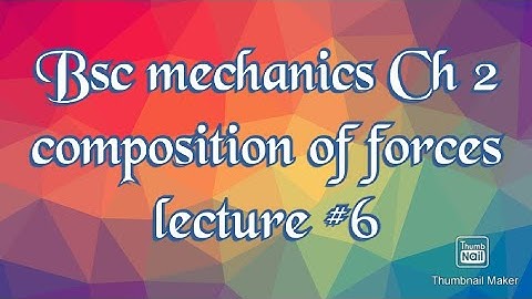 Bsc mechanics by Q.K Ghori (lecture#6) Ch 2  ( Exercise Q  5 to 7)