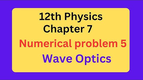 12th physics chapter 7 Wave Optics Numerical problem 5 in Tamil