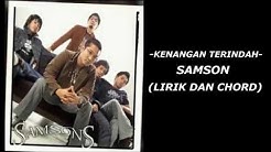 SAMSON; KENANGAN TERINDAH (LIRIK DAN CHORD)  - Durasi: 4:09.  SAMSON; KENANGAN TERINDAH (LIRIK DAN CHORD)  - Durasi: 4:09.