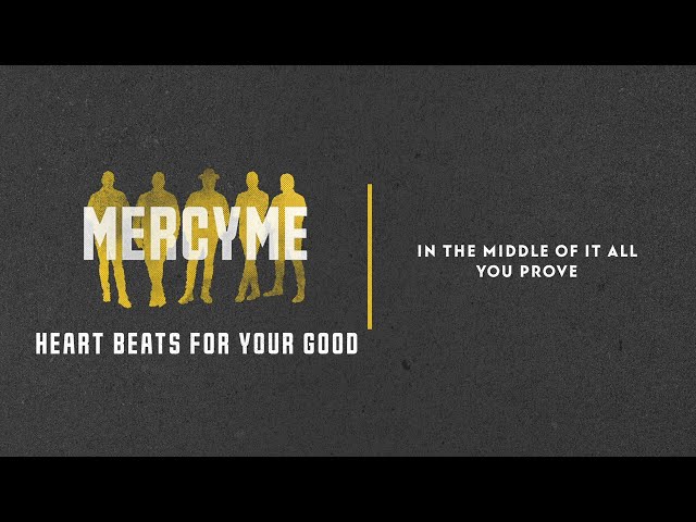 MercyMe - Heart Beats For Your Good