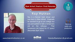 Roy Hutton  Oral History of Blair Atholl Sation