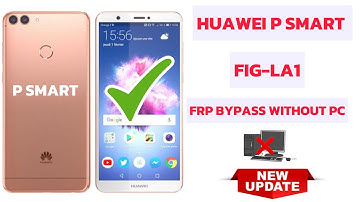 Huawei p smart (fig-la1) frp bypass