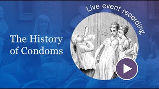 Kate Stephenson - The History of Condoms