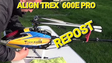 ALIGN TREX 600E PRO REPOST.