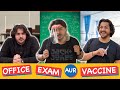 Office exam aur vaccine  ashish chanchlani