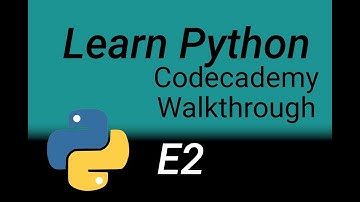 Python | Codecademy walkthrough E02