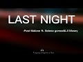 Post Malone - Last Night ft. Selena Gomez&Lil Mosey (Lyrics)