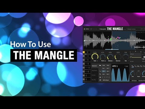 How To Use Sound Guru's The Mangle - Overview