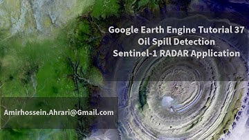 Google Earth Engine Tutorial-37: Oil Spill Detection using Sentinel-1 Image