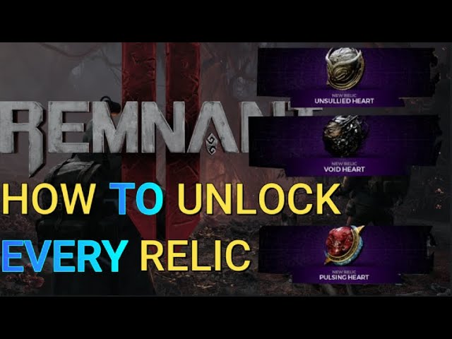 Remnant 2 Relics Guide