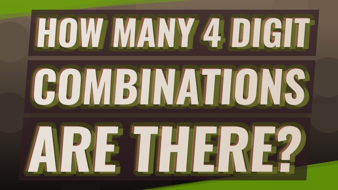 how-many-4-digit-combinations-are-there-youtube