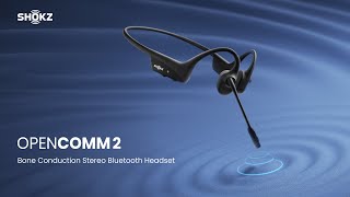 Shokz Opencomm 2 Introducing Opencomm 2