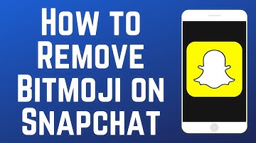 How to Remove Your Bitmoji from Snapchat in 2025