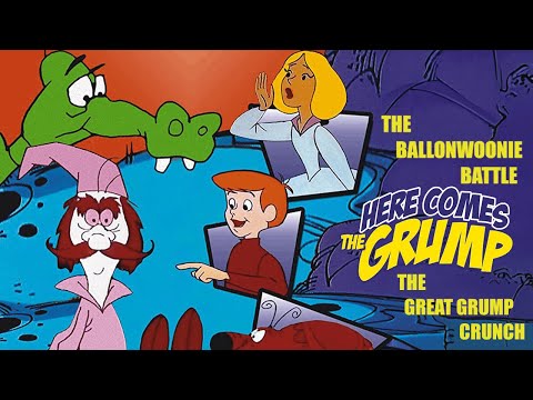 HERE COMES THE GRUMP 1 THE BALLONWOONIE BATTLE 2 THE GREAT GRUMP CRUNCH