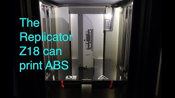 Printing ABS on the MakerBot Replicator Z18 with the IDE heated build plate system