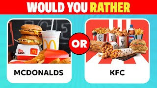 Would you Rather....? Junk Food Edition