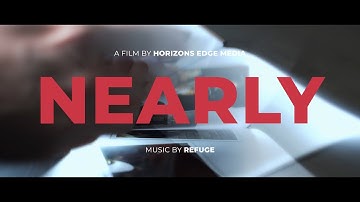 Refuge - Nearly (Official Music Video)