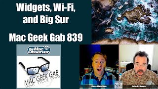 Widgets, Wi-Fi, and Big Sur — Mac Geek Gab 839 screenshot 1