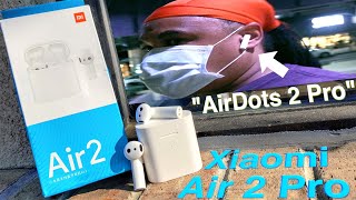 Xiaomi air 2 pro "airdots 2" last word review"
