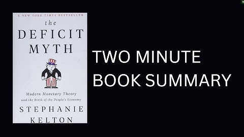 Deficit Myth by Stephanie Kelton Book Summary