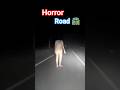 Haunted Road Real Story ☠️ #ytshorts #shorts #horror #ghost