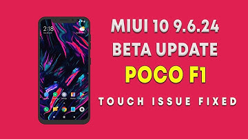 POCO F1 MIUI 10 9.6.24 Update Touch Issue Fixed | MIUI 10 POCOPHONE F1