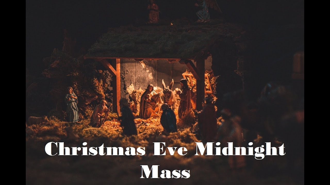 12-24-2022-christmas-eve-midnight-mass-12-am-youtube