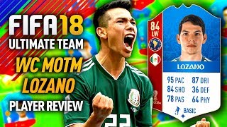 FIFA 18 WC MOTM LOZANO (84) *95 PACE* PLAYER REVIEW FUT 18 WORLD CUP