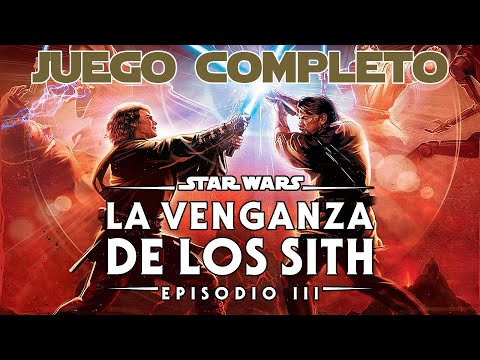 STAR WARS 3 La Venganza de los Sith | Juego Completo en Español - Full Game Historia Completa