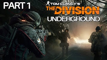 The Division Underground Gameplay Part 1 - NEW EXPANSION! (Update 1.3)