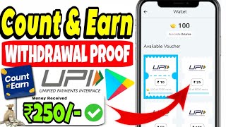 Count & Earn App Withdrawal Proof 🔥🤑 Count And Earn App Real Or Fake | New Online Earning App Today screenshot 1