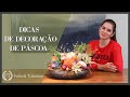 Dicas de Decoração de Páscoa