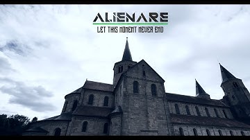 Alienare - Let This Moment Never End (Official Music Video)
