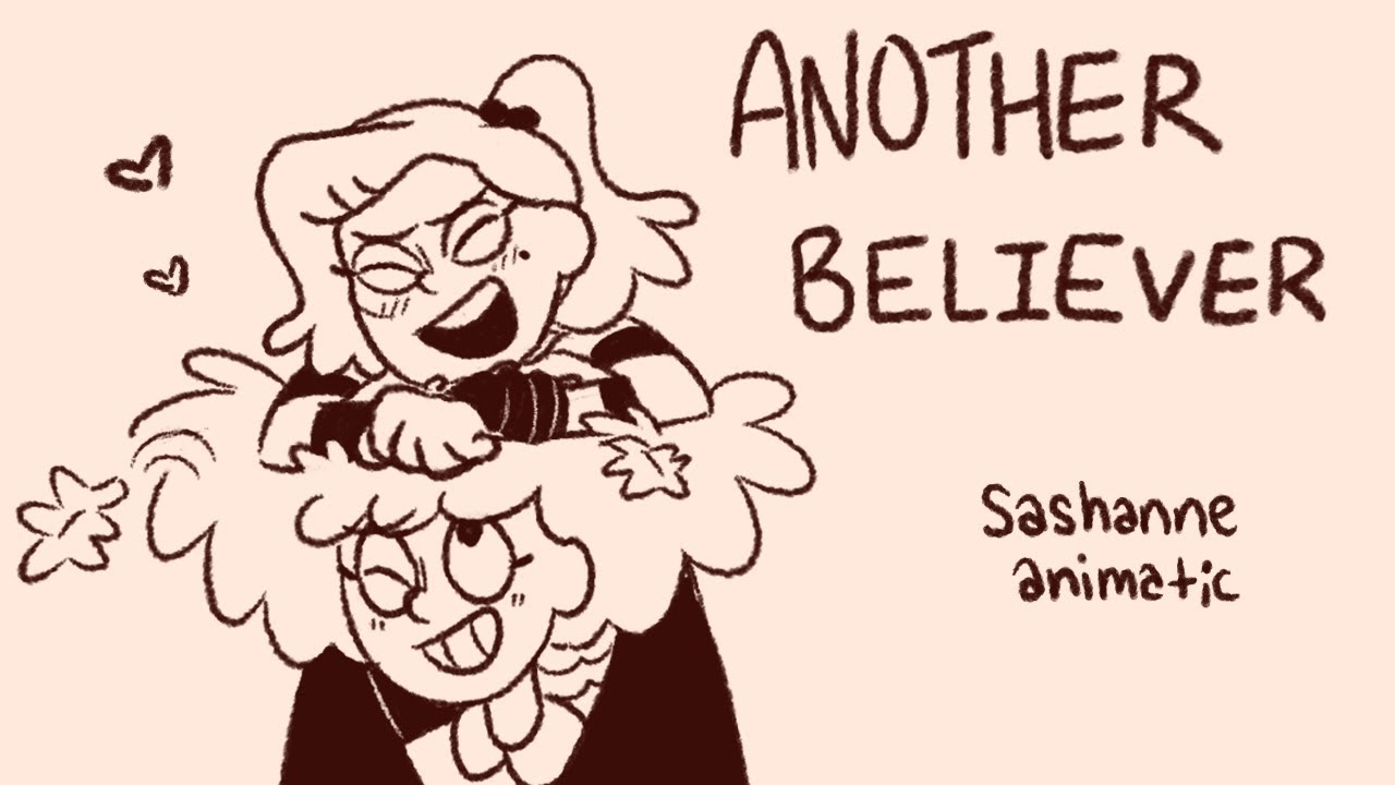 Another Believer (Sashanne Amphibia Animatic)