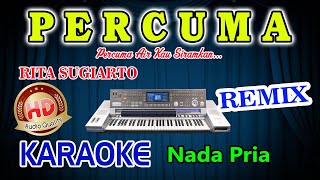 Percuma Remix Karaoke Rita Sugiarto HD Audio Nada Pria