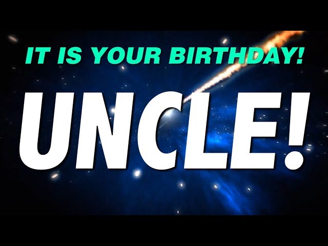 HAPPY BIRTHDAY UNCLE! This is your gift.