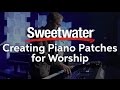 Creating better piano patches presented by ian mcintosh from jesus culture