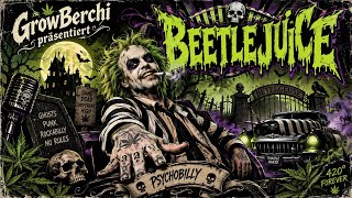 GrowBerchi Beetlejuice