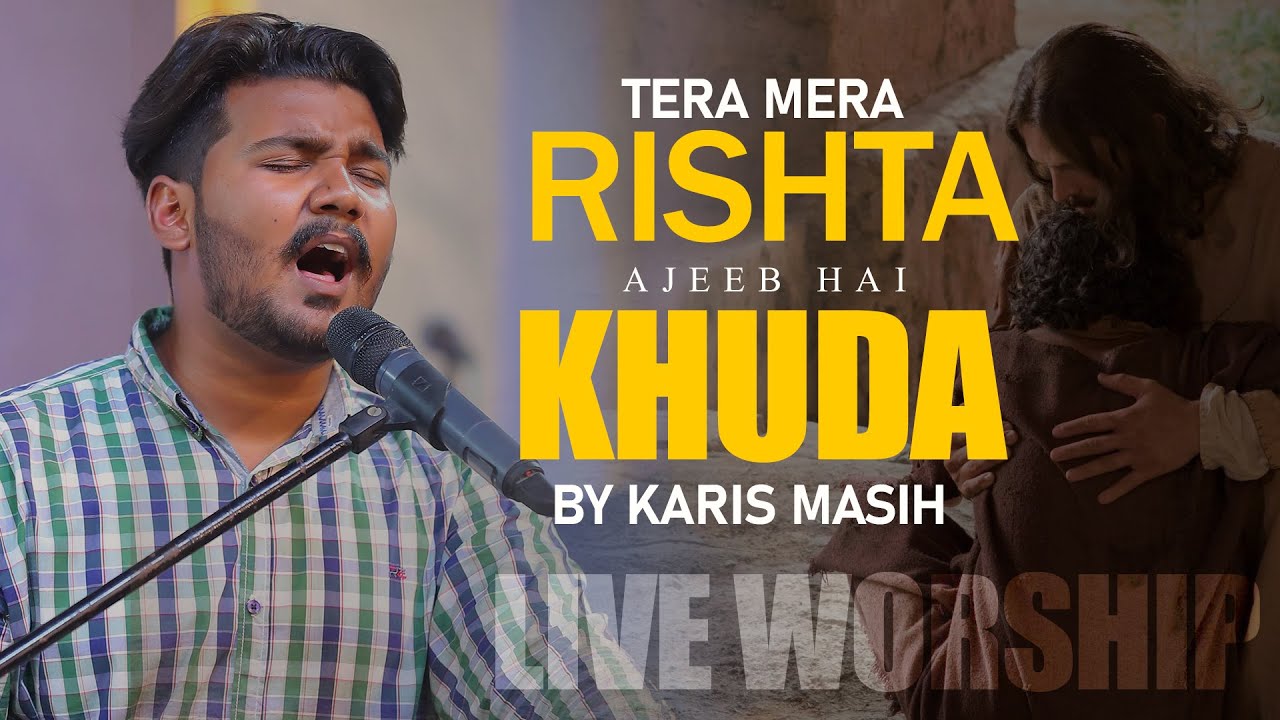 Tera Mera Rishta Ajeeb Hai Khuda By Karis Masih  Family