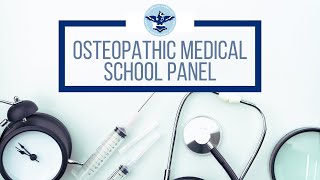 Osteopath Medical School Panel