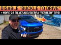 HOW to DISABLE the BUCKLE to DRIVE feature, plus MORE 2022 “Refresh” Sierra/Silverado tips!