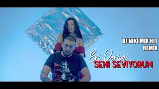 Eri Qerimi - DJ NIKI Mix Hit- SENI SEVIYORUM-Remix Resimi
