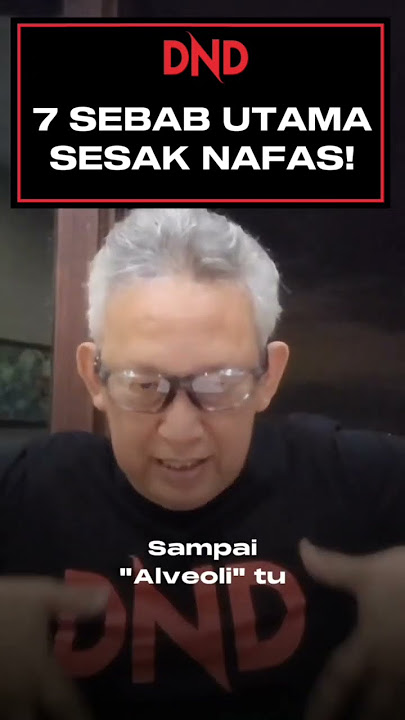 7 SEBAB UTAMA SESAK NAFAS!