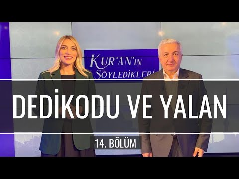 Dedikodu ve Yalan [Kur'an'ın Söyledikleri 14. Bölüm] - Prof.Dr. Mehmet Okuyan