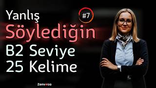 Yanlış Telaffuz Edilen B2 Seviye İngilizce Kelimeler