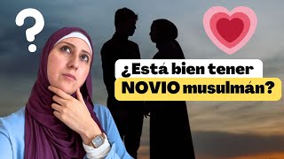 NOVIAZGO en el ISLAM ¿Está permitido? |Amira Mubarak