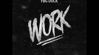 FBG Duck- Work [Instrumental]