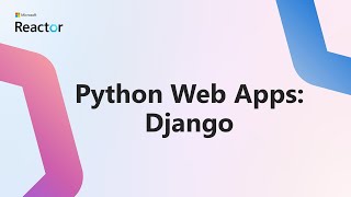 Python Web Apps: Django