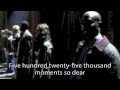 Rent - &quot;Seasons of Love&quot; (2005) - w/ Video &amp; Lyrics